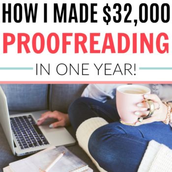 This is so great! I never knew you could make money proofreading! She shows you everything that she's done to make more than $32,000 in her first year proofreading. If you want to make money working from home, this is definitely a great side hustle for you. Great side hustles for moms. Make money from home as a proofreader. How to earn a full time income from home. Make a Full Time Income From Home Proofreading.